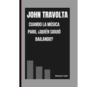 JOHN TRAVOLTA: CUANDO LA MÚSICA PARO, ¿QUIÉN SIGUIÓ BAILANDO?