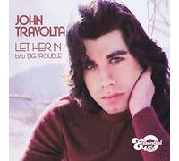 John Travolta - Let Her in/Big Trouble