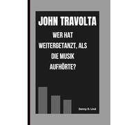 JOHN TRAVOLTA: WER HAT WEITERGETANZT, ALS DIE MUSIK AUFHÖRTE?