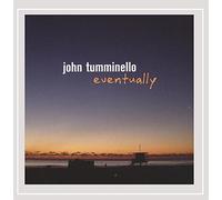 John Tumminello - Eventually