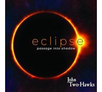 John Two-Hawks - Eclipse-Passage Into Shadow