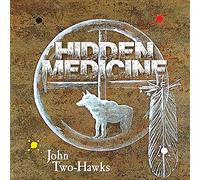 John Two-Hawks - Hidden Medicine