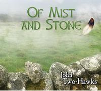 John Two-Hawks - of Mist and Stone [Import]