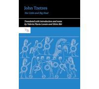 John Tzetzes: The Little and Big Iliad