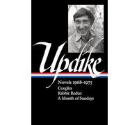 John Updike: Novels 1968-1975 (LOA #326): Couples / Rabbit Redux / A Month of Sundays