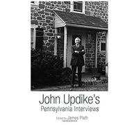 John Updike's Pennsylvania Interviews