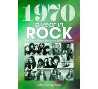 John van der Kiste 1970: A Year In Rock. The Year Rock Became Mainstream (Poche)