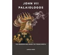 John VII Palaiologos: The Grandson Who Seized the Throne Briefly