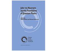 John Von Neumann And The Foundations Of Quantum Physics