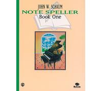 Note Speller Book 1 Revised by John W Schaum John W. Schaum (Auteur)