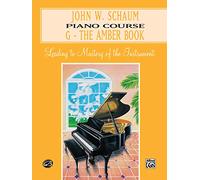John w. schaum piano course: g - the amber book piano