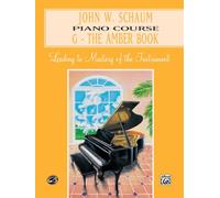 John w. schaum piano course: g - the amber book piano