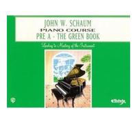 John W. Schaum Piano Course PreA The Green Book by John W Schaum John W. Schaum (Auteur)