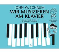 John w. schaum : wir musizieren am klavier band 1 - neuauflage
