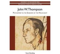 John W. Thompson by Paul Weindling Paul J Weindling (Auteur)