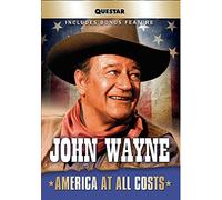 John Wayne: America at All Costs