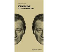 John Wayne - Boris Szames - Capricci - broché - Biographie