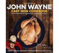 John Wayne Cast Iron Official Cookbook