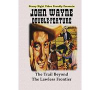 John Wayne Double Feature #7 - The Trail Beyond & The Lawless Frontier