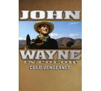 John Wayne in Color: Cold Vengeance