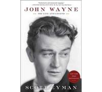 John Wayne : la vie et la légende