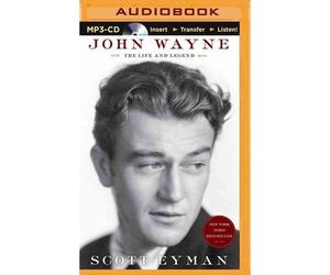 [(John Wayne: The Life and Legend)] [Author: Scott Eyman] published on (December, 2014)