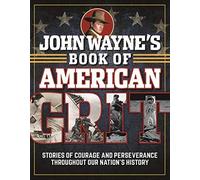 John Wayne's Book Of American Grit