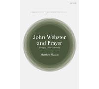 John Webster and Prayer: Living by Divine Generosity