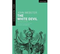 John Webster The White Devil (Poche) New Mermaids