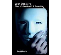 John Webster's The White Devil