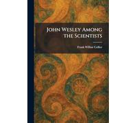 John Wesley Among the Scientists