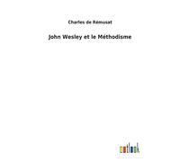 John Wesley Et Le Méthodisme