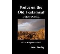 John Wesley's Notes On The Whole Bible