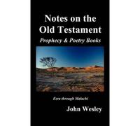 John Wesley's Notes On The Whole Bible