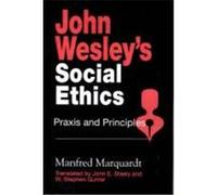 John Wesley's Social Ethics John E. Steely, Manfred Marquardt (Auteur)