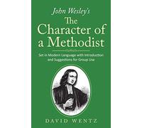 John Wesley's The Character Of A Methodist