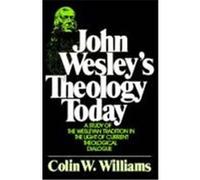 John Wesley's Theology Today Colin W. Williams (Auteur)