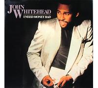 John Whitehead - I Need Money Bad [Import]