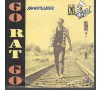 JOHN WHITELEATHER AND THE KING RATS - GO RAT GO 7" (45) GERMAN PART 1992