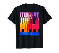 John Wick Colorful It Wasn't Just a Puppy Action Movie T-Shirt