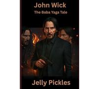 John Wick: The Baba Yaga Tale