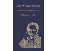 John William Burgon Champion of the Traditional Text - Edward Freer Hills - Kept Pure Press - ebook (ePub) - Livre