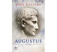 John Williams Bernhard Robben Augustus: Roman (Poche)