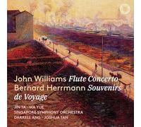 John Williams : Concerto pour Flûte - Bernard Herrmann : Souvenirs de Voyage