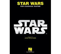 John Williams Star Wars for Classical Guitar | Partition guitare classique solo niveau intermédiaire avec tablature | 14 thèmes iconiques de film pour concert récital et fans passionnés musique