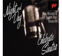 John Williams & The Boston Pops Orchestra: Night And Day - Celebrate Sinatra