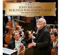 John Williams X Berliner Philharmoniker - John Williams: the Berlin Concert