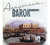 John Williams, Yo-Y0 Ma, I Musici, Zacharias, Nakariakov - cd - Aangenaam Barok Plus (1 CD)