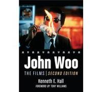 John Woo - Kenneth E. Hall - McFarland amp Co Inc - Livre en Anglais - Paperback Kenneth E. HallKenneth E. Hall (Auteur)