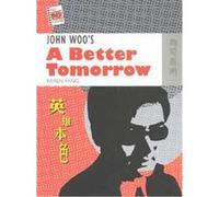 John Woo's a Better Tomorrow, The New Hong Kong Cinema Series Karen Fang (Auteur)
